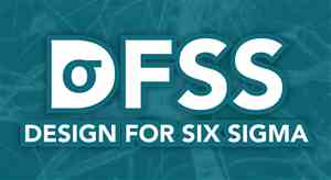 رویکرد DFSS چیست + راهنمای کامل طراحی برای شش سیگما